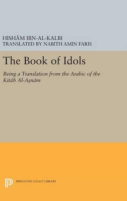 Ibn Al-Kalbi - Book of Idols (Princeton Legacy Library) - 9780691653419 - V9780691653419