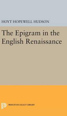 Hoyt Hopewell Hudson - Epigram in the English Renaissance (Princeton Legacy Library) - 9780691653556 - V9780691653556