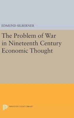 Edmund Silberner - The Problem of War: 2323 (Princeton Legacy Library, 2323) - 9780691653594 - V9780691653594