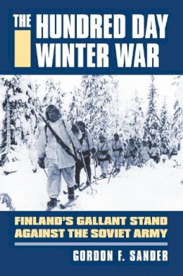 Gordon F. Sander - The Hundred Day Winter War - 9780700619108 - V9780700619108