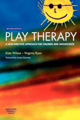 Kate Wilson - Play Therapy: A Non-Directive Approach for Children and Adolescents, 2e - 9780702027710 - V9780702027710