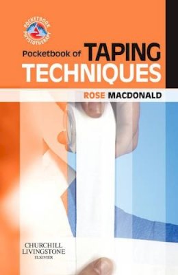 Rose Macdonald - Pocketbook of Taping Techniques (Physiotherapy Pocketbooks) - 9780702030277 - V9780702030277