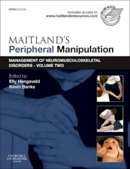 Elly Hengeveld - Maitland's Peripheral Manipulation: Management of Neuromusculoskeletal Disorders - Volume 2, 5e - 9780702040672 - V9780702040672