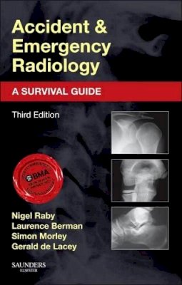 Nigel Raby - Accident and Emergency Radiology: A Survival Guide - 9780702042324 - V9780702042324
