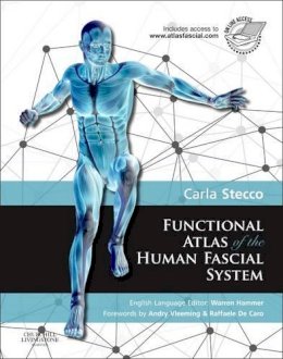 Carla Stecco - Functional Atlas of the Human Fascial System, 1e - 9780702044304 - V9780702044304