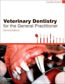 Cecilia Gorrel - Veterinary Dentistry for the General Practitioner, 2e - 9780702049439 - V9780702049439