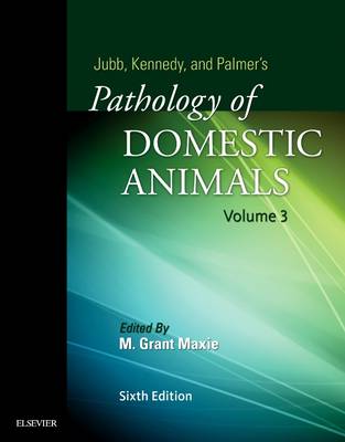 Dr. Grant Maxie - Jubb, Kennedy & Palmer's Pathology of Domestic Animals: Volume 3, 6e - 9780702053191 - V9780702053191