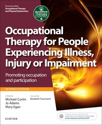 Dr. Michael Curtin - Occupational Therapy for People Experiencing Illness, Injury or Impairment[previously entitled Occupational Therapy and Physical Dysfunction]: ... 7e (Occupational Therapy Essentials) - 9780702054464 - V9780702054464