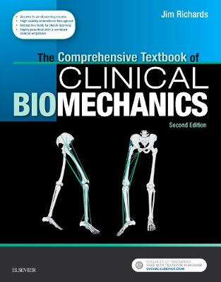 Jim Richards Beng  Msc  Phd - The Comprehensive Textbook of Clinical Biomechanics: with access to e-learning course <br>[formerly Biomechanics in Clinic and Research], 2e: with ... Biomechanics in Clinic and Research] - 9780702054891 - V9780702054891