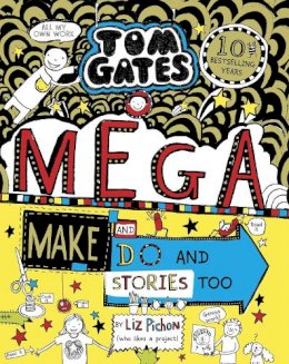 Liz Pichon - Tom Gates: Mega Make and Do and Stories Too! - 9780702301636 - 9780702301636