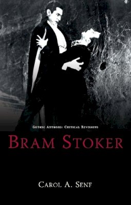 Carol A Senf - Bram Stoker - 9780708323069 - V9780708323069 Carol A Senf - Bram Stoker - 9780708323069 - V9780708323069