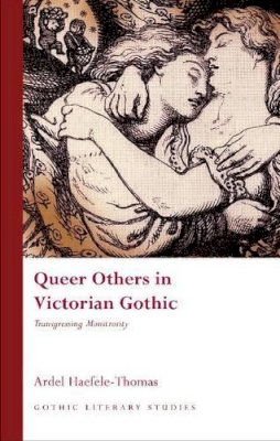 Ardel Haefele-Thomas - Queer Others in Victorian Gothic - 9780708324653 - V9780708324653