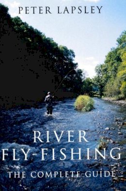 Peter Lapsley - River Fly-fishing - 9780709071228 - V9780709071228