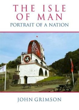 John Grimson - The Isle of Man: Portrait of a Nation - 9780709081036 - V9780709081036