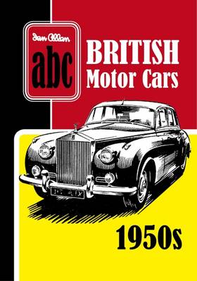Ian Allan Publishing Ltd - ABC British Motor Cars 1950s - 9780711038530 - V9780711038530