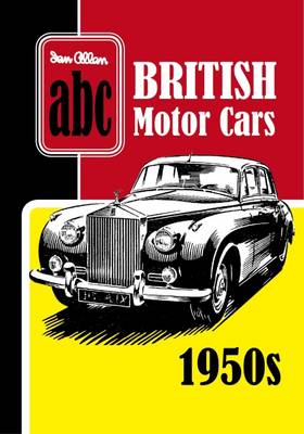 Ian Allan Publishing Ltd - ABC British Motor Cars 1950s - 9780711038530 - V9780711038530 Ian Allan Publishing Ltd - ABC British Motor Cars 1950s - 9780711038530 - V9780711038530
