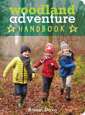 Adam Dove - Woodland Adventure Handbook - 9780711237131 - V9780711237131