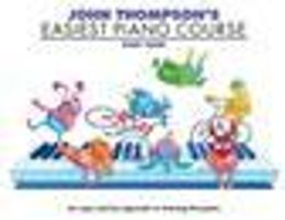 John Thompson - John Thompson Easiest Piano Course - 9780711956933 - V9780711956933