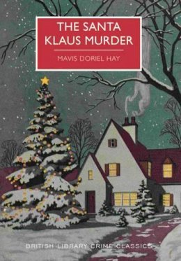 Mavis Doriel Hay - The Santa Klaus Murder (British Library Crime Classics) - 9780712356305 - V9780712356305