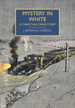 J. Jefferson Farjeon - Mystery in White: A Christmas Crime Story (British Library - British Library Crime Classics) - 9780712357708 - 9780712357708