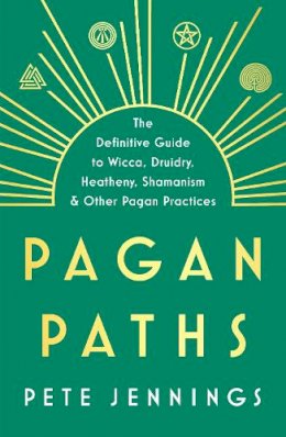 Peter Jennings (Ed.) - Pagan Paths - 9780712611060 - V9780712611060 Peter Jennings (Ed.) - Pagan Paths - 9780712611060 - V9780712611060
