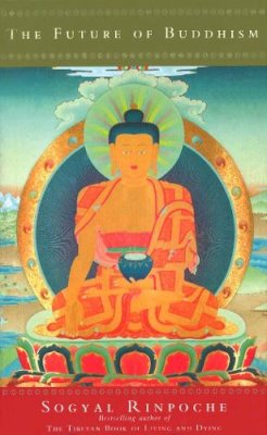 Sogyal Rinpoche - The Future of Buddhism - 9780712615648 - KKD0001268