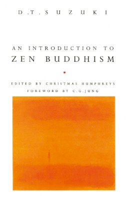 Suzuki, D T, Suzuki, Daisetz Teitaro - An Introduction To Zen Buddhism - 9780712650618 - 9780712650618