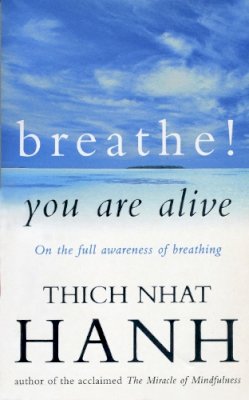 Hanh, Thich Nhat - Breathe! You Are Alive - 9780712654272 - 9780712654272