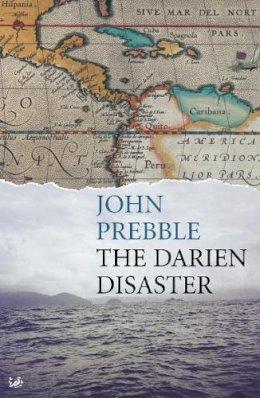 John Prebble - The Darien Disaster - 9780712668538 - V9780712668538