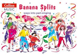 Ana Sanderson - Songbooks – Banana Splits: Ways into part-singing - 9780713641967 - V9780713641967