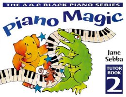 Jane Sebba - Piano Magic – Piano Magic Tutor Book 2 - 9780713645125 - V9780713645125