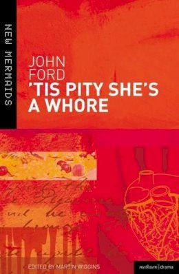 John Ford - 'Tis pity she's a whore (New Mermaids) - 9780713650600 - V9780713650600