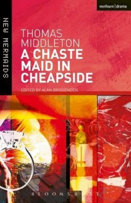 Thomas Middleton - A Chaste Maid in Cheapside - 9780713650686 - V9780713650686