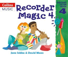 Jane Sebba - Recorder Magic – Recorder Magic: Descant Tutor Book 4 - 9780713651454 - V9780713651454