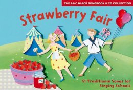 Tessa Barwick (Illust.) - Songbooks – Strawberry Fair (Book + CD): 51 Traditional Songs - 9780713658323 - V9780713658323
