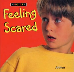 Althea Braithwaite - Choices: Feeling Scared - 9780713663310 - V9780713663310