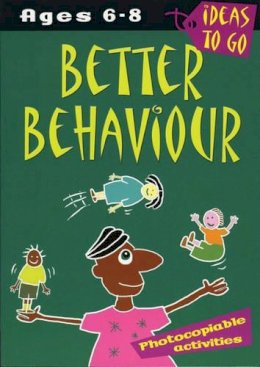 Helen Mcgrath - Better Behaviour: Ages 6-8: Photocopiable Activities - 9780713667875 - V9780713667875