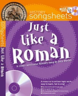 Suzy Davies - Songsheets – Just Like a Roman: A fact filled history song by Suzy Davies - 9780713671827 - V9780713671827