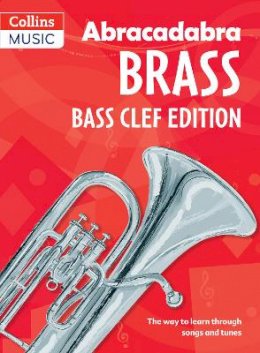 Dot Fraser - Abracadabra Brass – Abracadabra Tutors: Abracadabra Brass - bass clef: The way to learn through songs and tunes - 9780713671841 - V9780713671841
