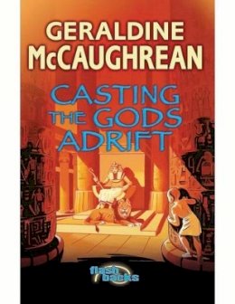 Geraldine Mccaughrean - Casting the Gods Adrift - 9780713674552 - V9780713674552