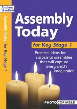 Andrew Brodie - Assembly Today Key Stage 1 - 9780713674712 - V9780713674712