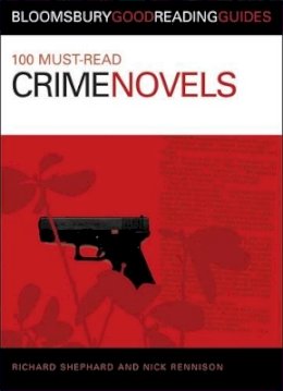 Nick Rennison - 100 Must-read Crime Novels - 9780713675849 - V9780713675849