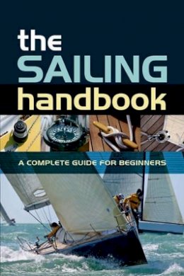 Halsey C. Herreshoff - The Sailing Handbook: A Complete Guide for Beginners - 9780713679366 - V9780713679366