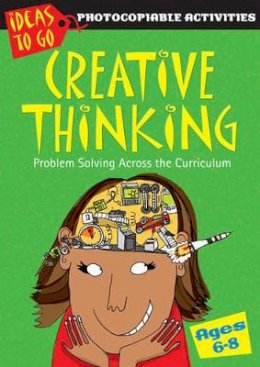 Ann Baker - Creative Thinking Ages 6-8: Problem Solving Across the Curriculum - 9780713683318 - V9780713683318