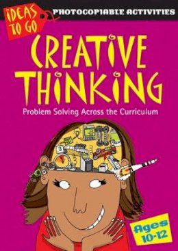 Ann Baker - Creative Thinking Ages 10-12: Problem Solving Across the Curriculum - 9780713683325 - V9780713683325