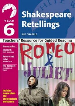Sue Chapple - Year 6: Shakespeare Retellings: Teachers´ Resource for Guided Reading - 9780713684254 - V9780713684254