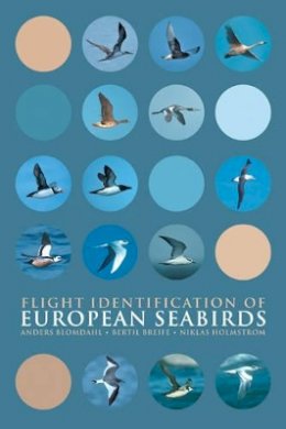 Anders Blomdahl - Flight Identification of European Seabirds (Helm Identification Guides) - 9780713686166 - V9780713686166