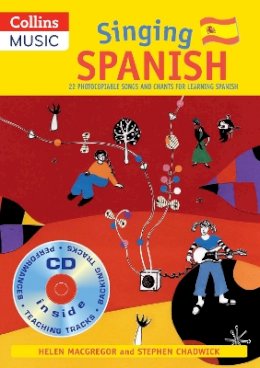Helen Macgregor - Singing Spanish: 22 Photocopiable Songs and Chants for Learning Spanish (Singing Languages) (English and Spanish Edition) - 9780713688801 - V9780713688801