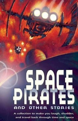 Tony Bradman - Space Pirates and Other Sci-fi Stories (White Wolves: Comparing Fiction Genres) - 9780713689051 - V9780713689051