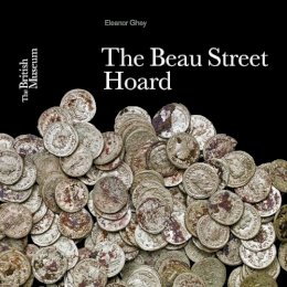 Eleanor Ghey - The Beau Street Hoard - 9780714118260 - V9780714118260